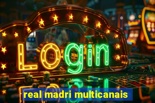 real madri multicanais